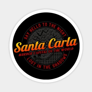 Santa Carla Magnet